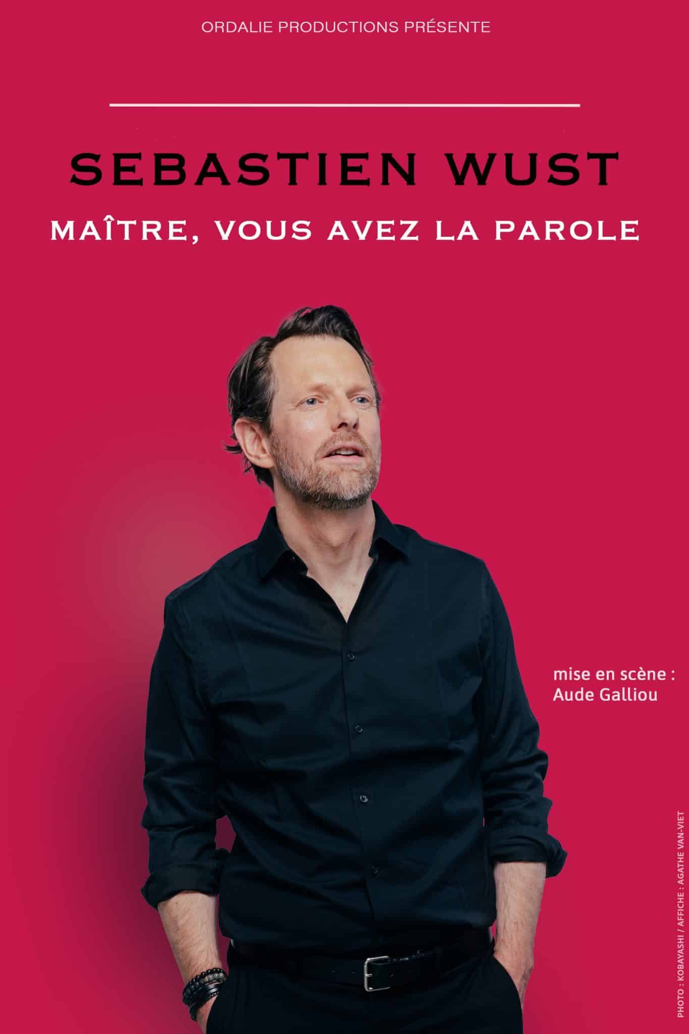 Sebastien Wust Nouveau spectacle