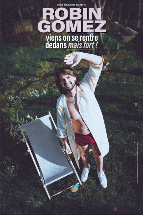 Robin Gomez – Viens on se rentre dedans mais fort !
