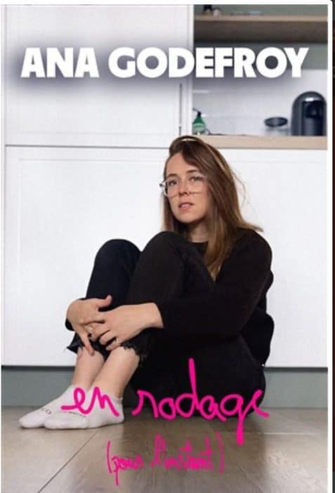 Ana Godefroy – En rodage (Pour l’instant)