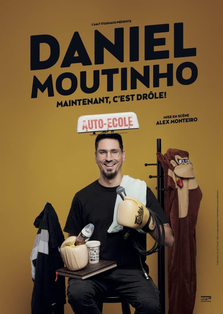 Daniel Moutinho – Maintenant c’est drôle