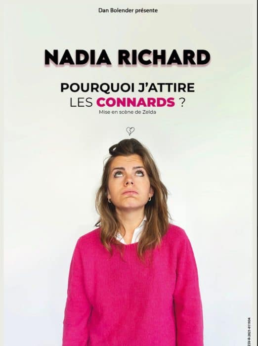Nadia Richard – Pourquoi j&rsquo;attire les CONNARDS ?