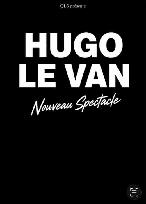 Hugo Le Van – Nouveau Spectacle