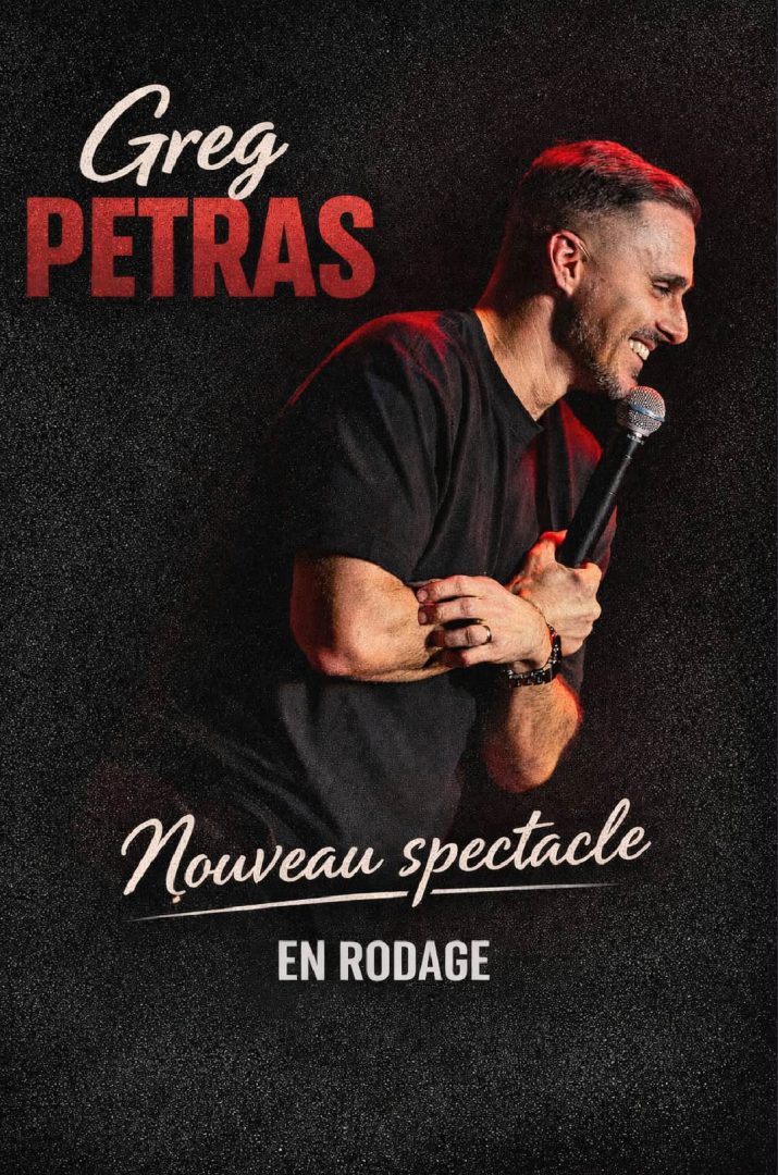 Greg Petras – Nouveau spectacle en rodage