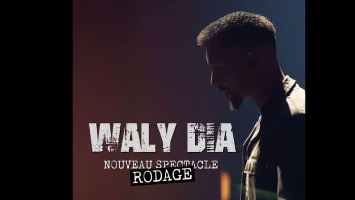 WALY DIA – Nouveau spectacle – Rodage
